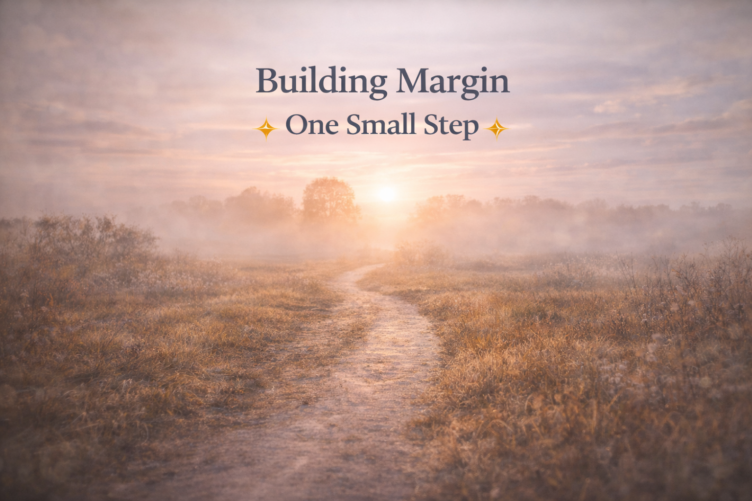 Building Margin One Small Step
