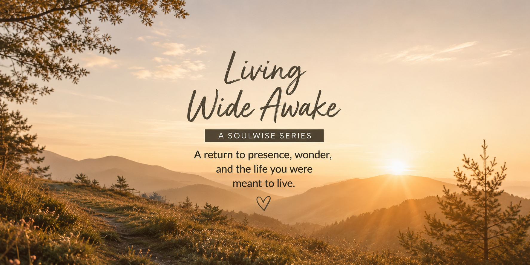 Living Wide Awake