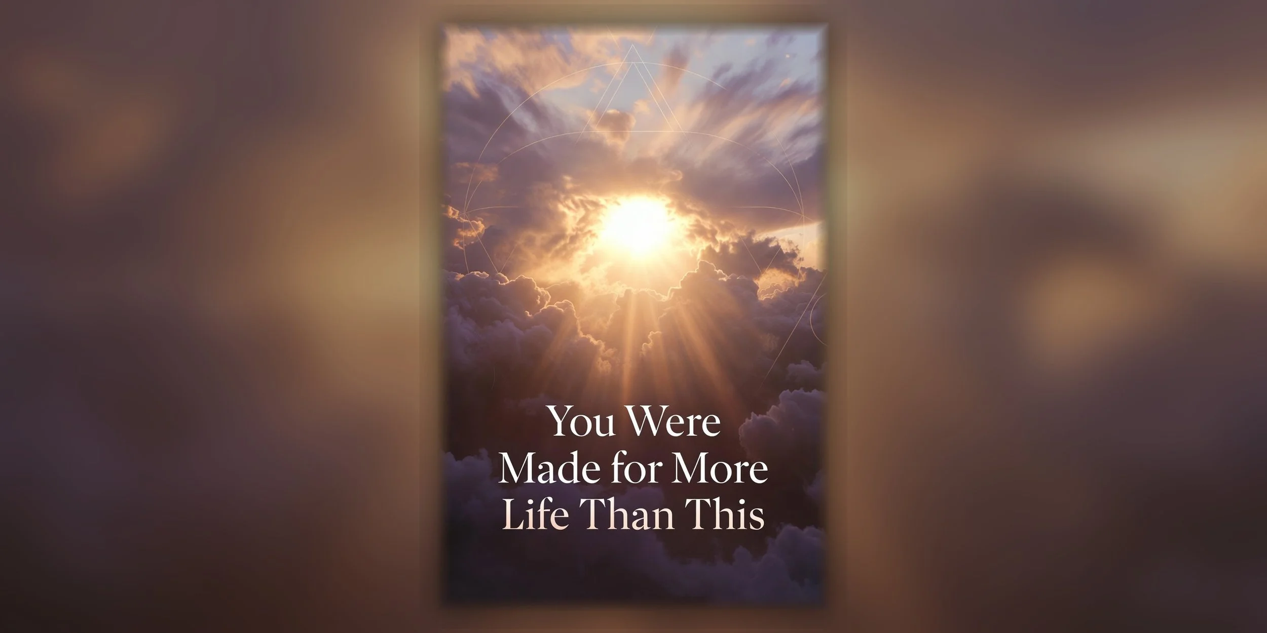 You Were Made for More Life Than This