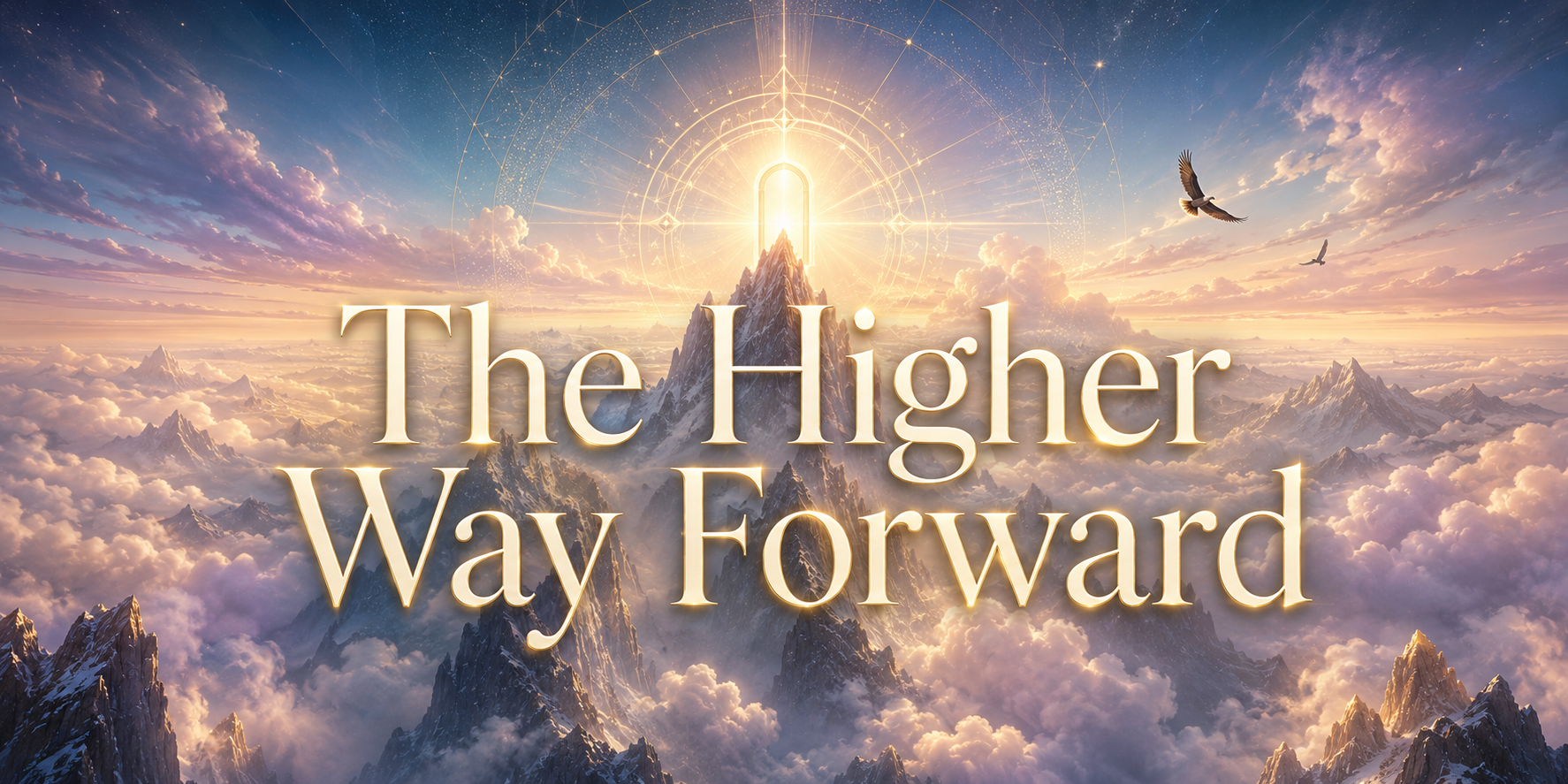 The Higher Way Forward