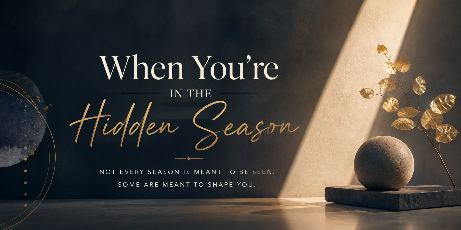 When You’re in the Hidden Season