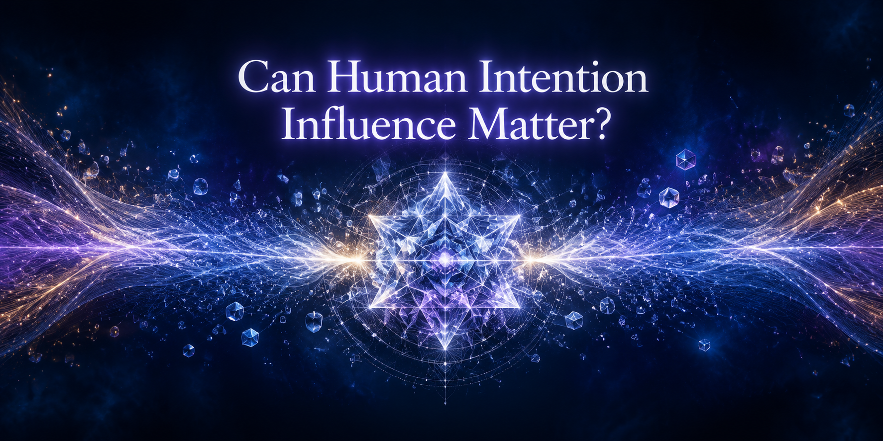 Can Human Intention Influence Matter?