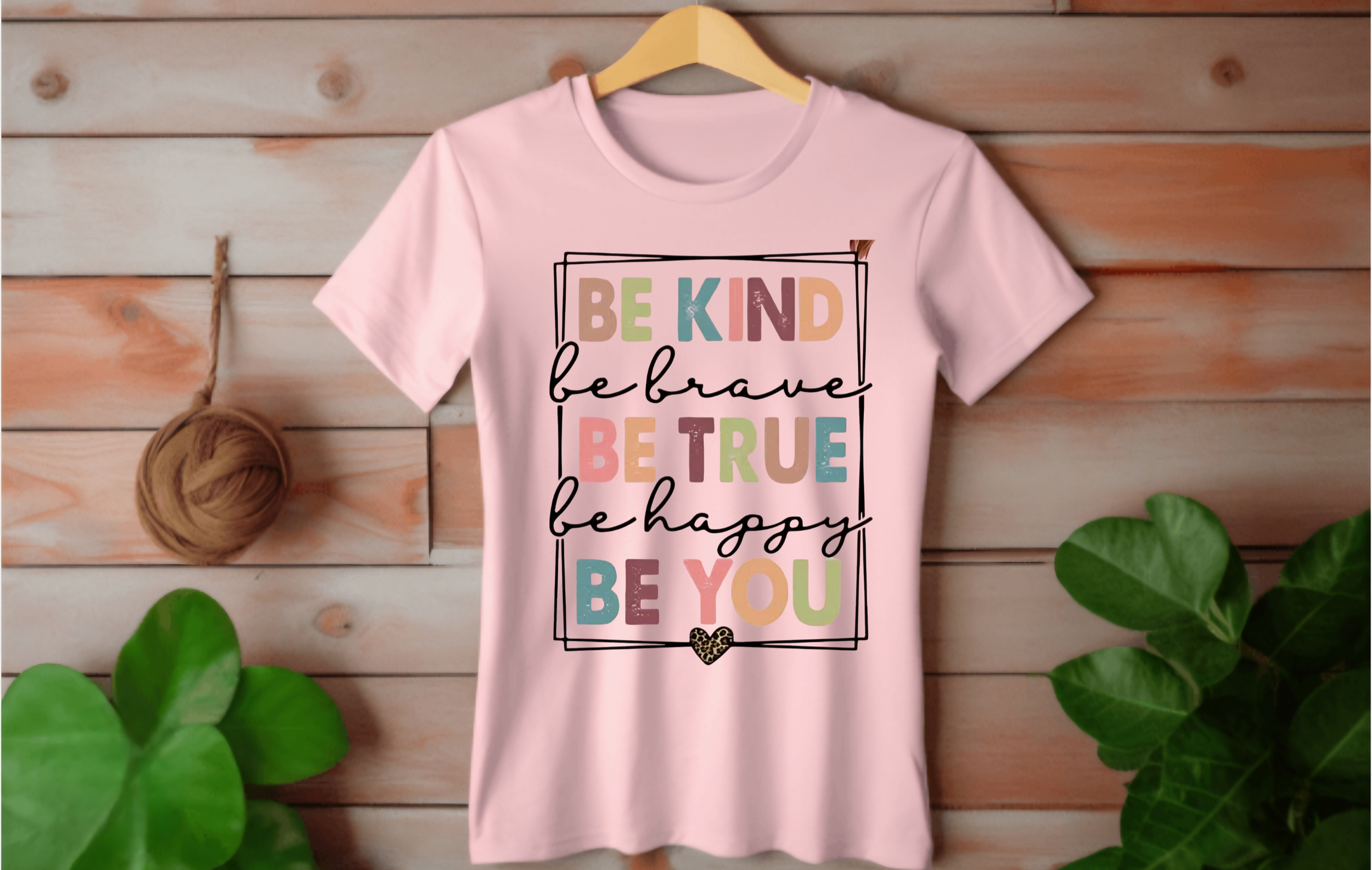 Be Kind. Be True. Be You.