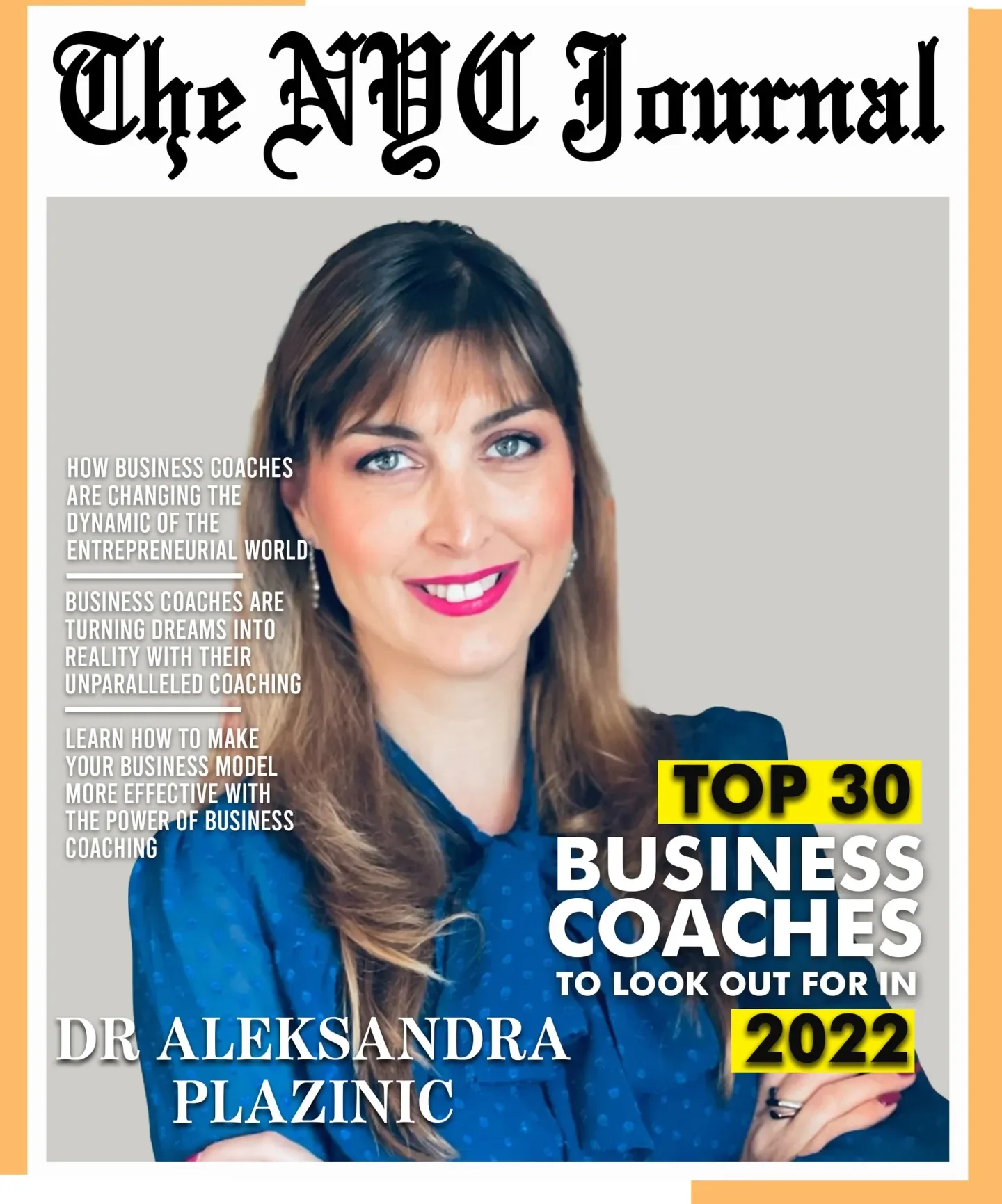 Cover of a magazine featuring a woman with brown hair and blue eyes, wearing a blue blazer and a ring. The magazine title is 'The NYC Journal.' Highlights include 'Top 30 Business Coaches to Look Out for in 2022' and a feature on Dr. Aleksandra Plaza