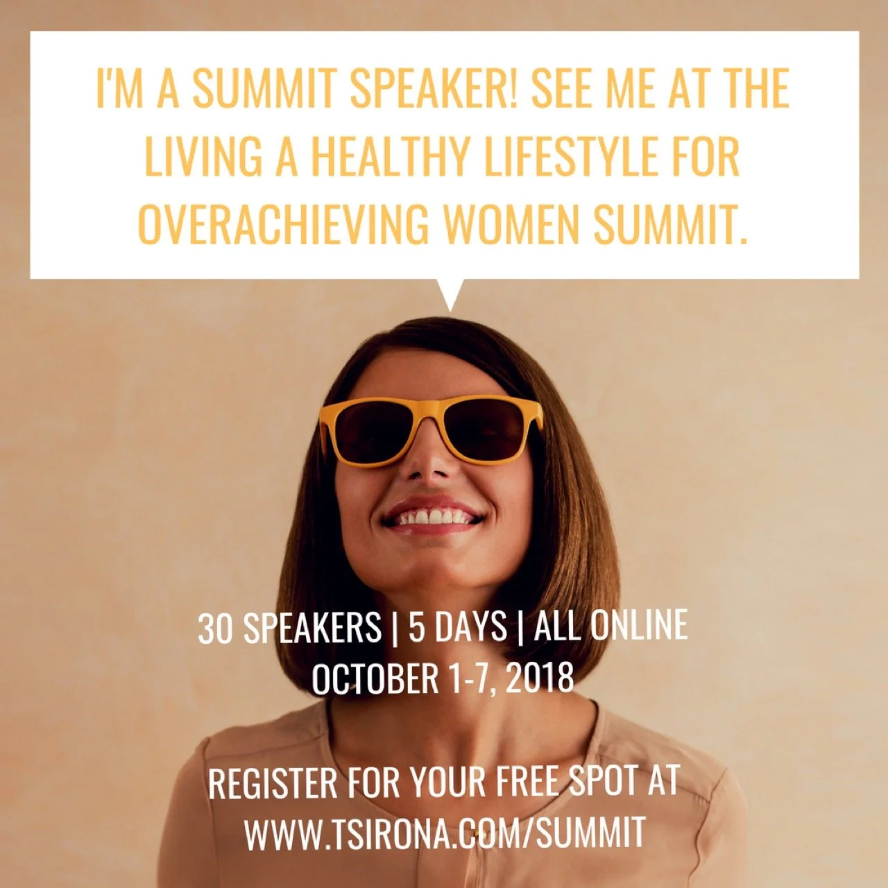 A woman with shoulder-length brown hair wearing yellow sunglasses and a beige top, smiling against a neutral background. Text overlay promoting the Overachieving Women Summit, with details about speakers, dates, and registration information.