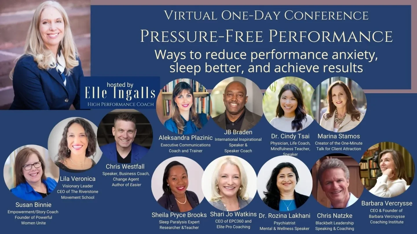 A digital promotional graphic for a virtual one-day conference on pressure-free performance, hosted by Elle Ingalls, featuring photos and names of speakers and coaches including Elle Ingalls, Aleksandra Plaznic, JB Braden, Dr. Cindy Tsai, Marina Stam