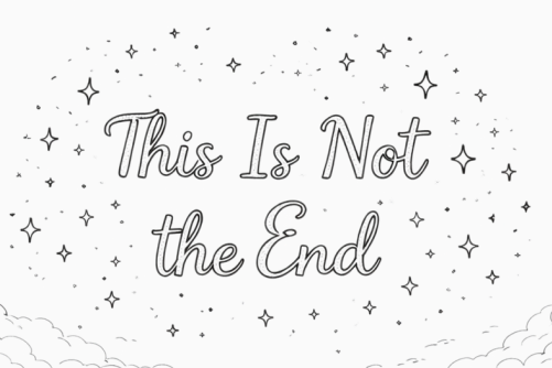 Week 09: This Is Not the End