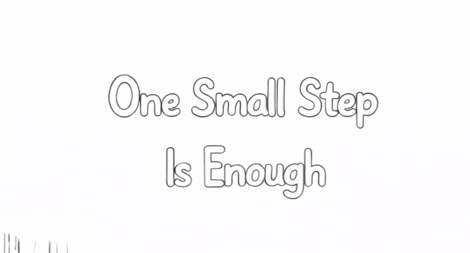 Week 04: One Small Step Is Enough