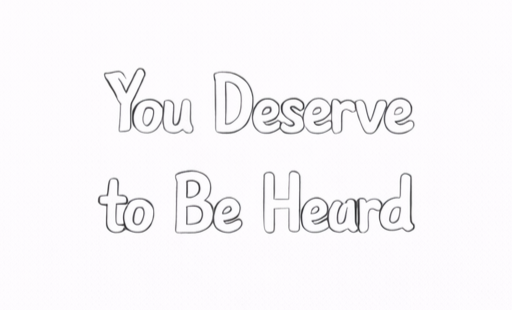 Week 06: You Deserve to Be Heard