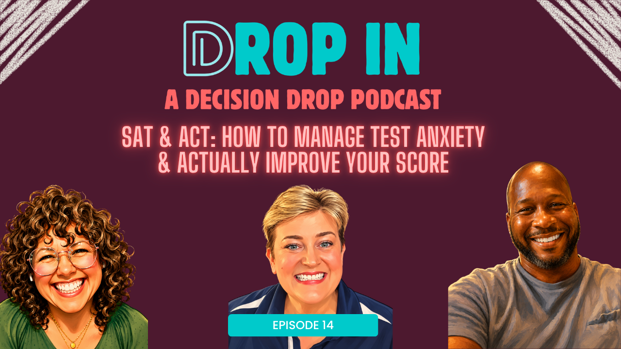 Episode 14: SAT vs. ACT, Test Anxiety, and Test Prep That Works