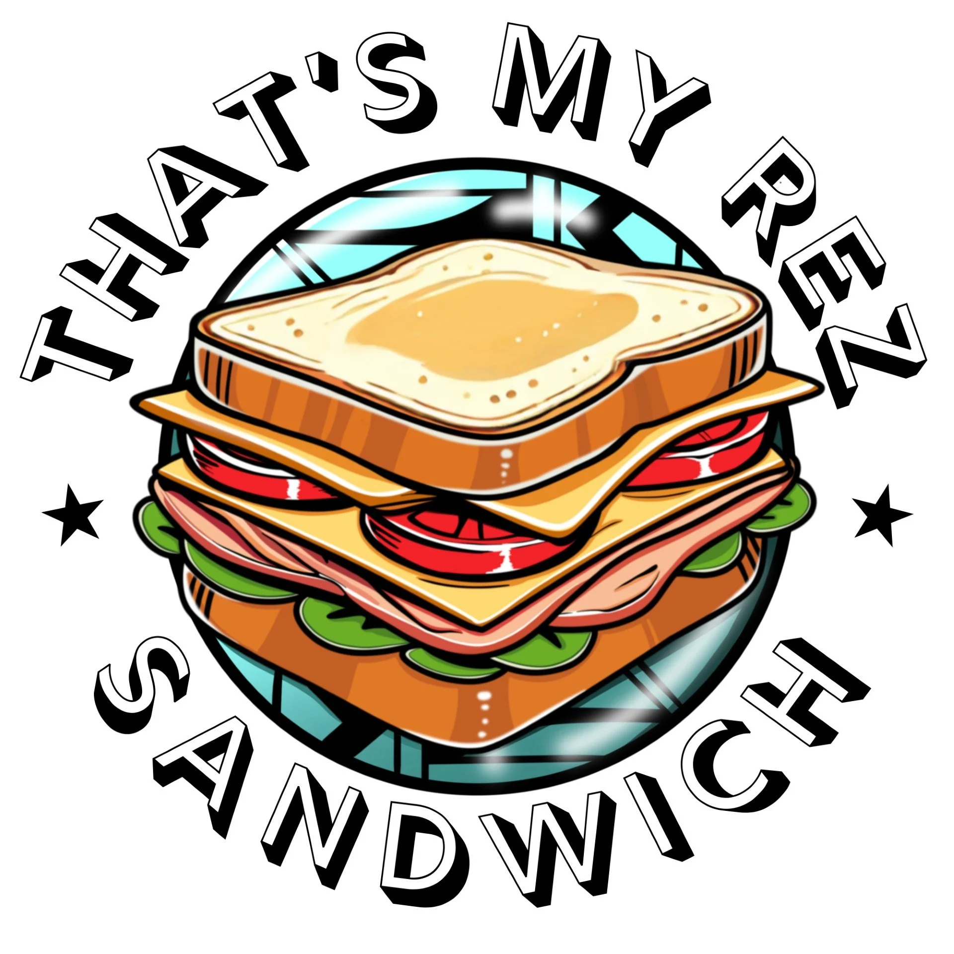 That's My Rez Sandwich