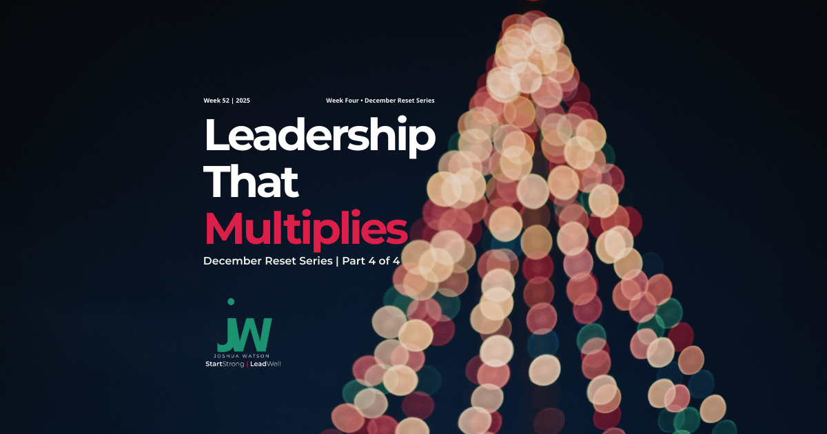 Leadership That Multiplies: Building Leaders Who Outlast the Moment ...