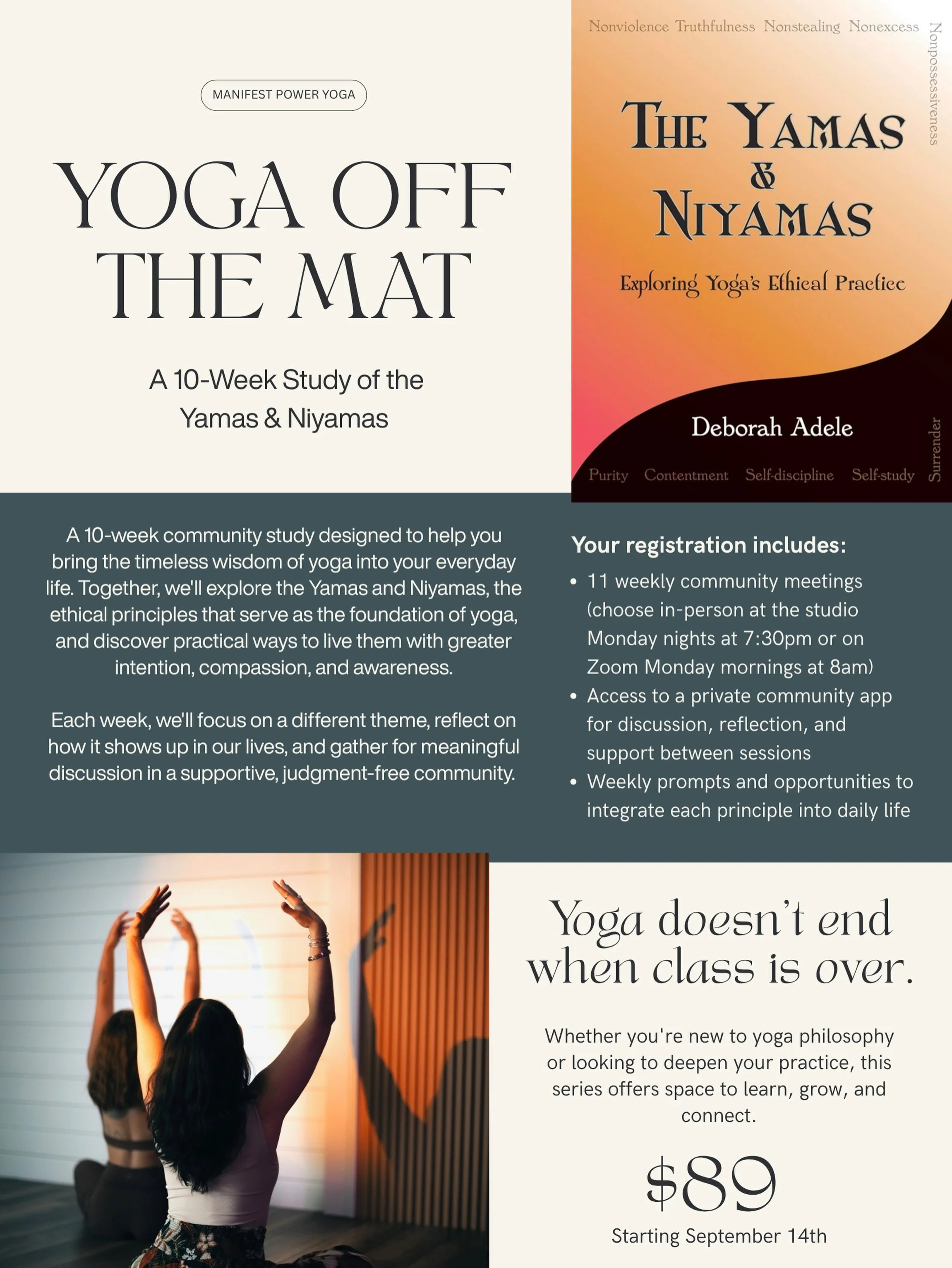 Join our yoga book club for a 10-week study of the Yamas and Niyamas📚

Yoga doesn&rsquo;t end when class is over.

Come ready to explore, share, and discover how the practice of yoga can transform not just the way you move, but the way you live.

Us