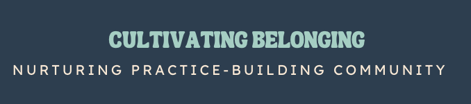 Cultivating Belonging