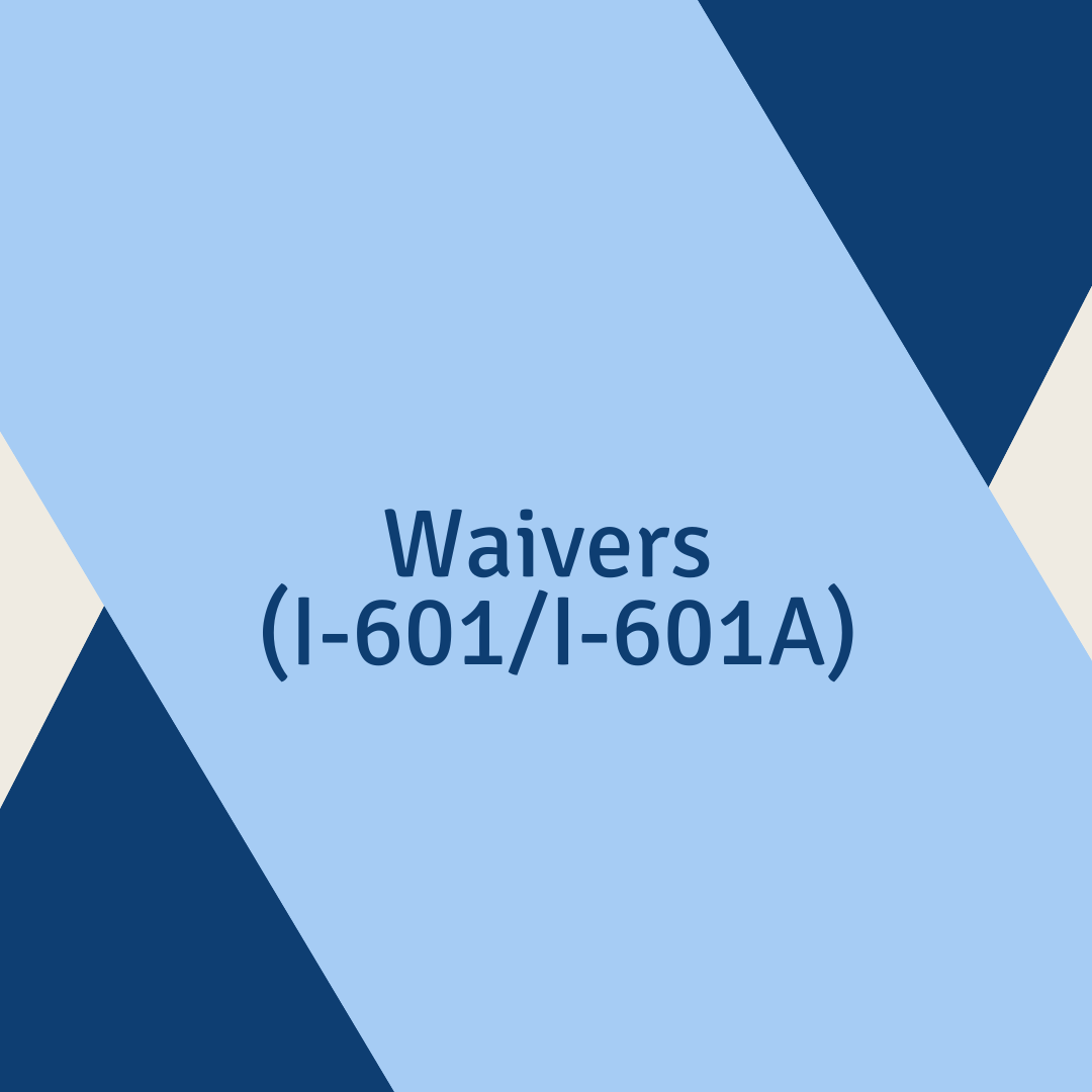 Waivers (I-601/I-601A)