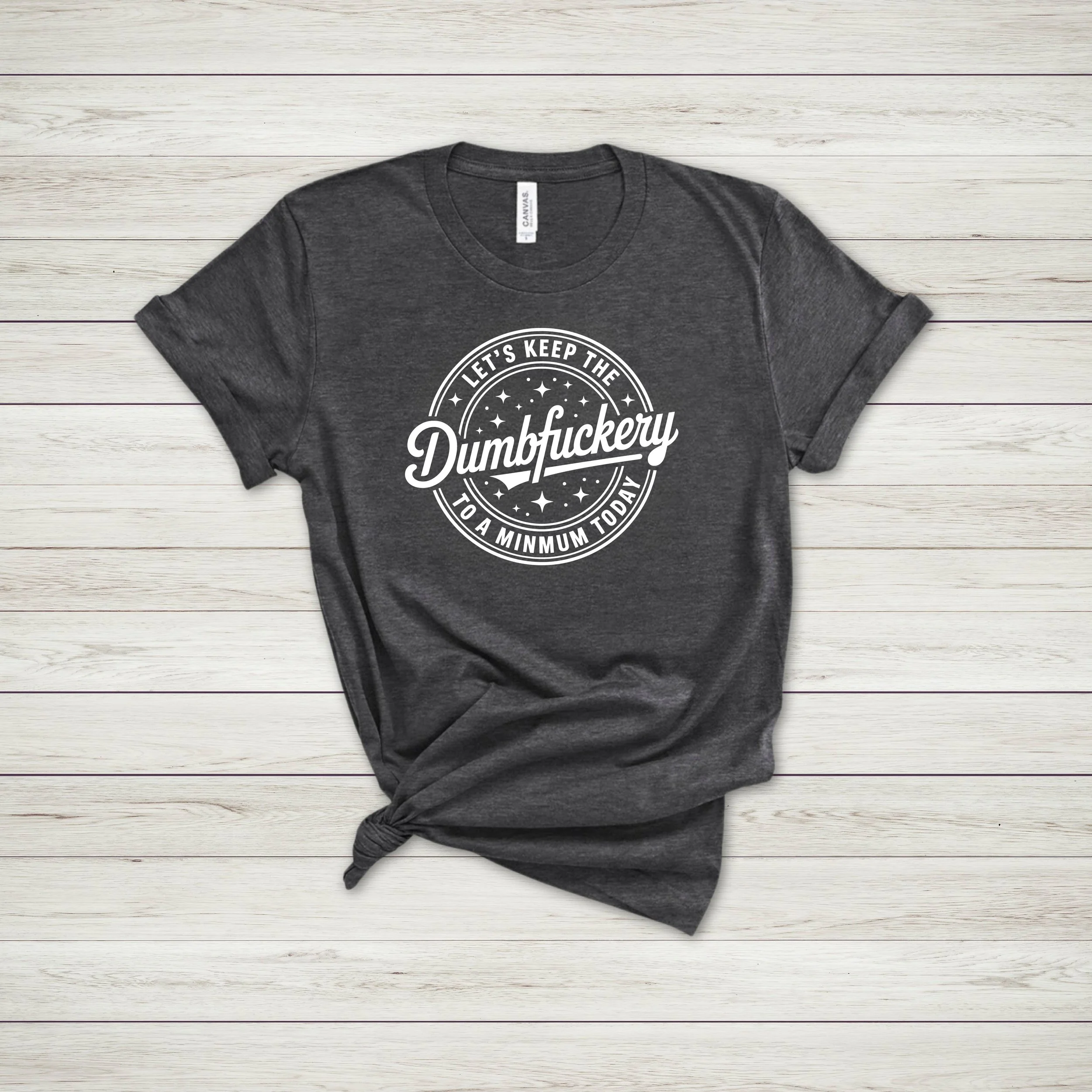 Dumbfuckery Dk Grey.jpg