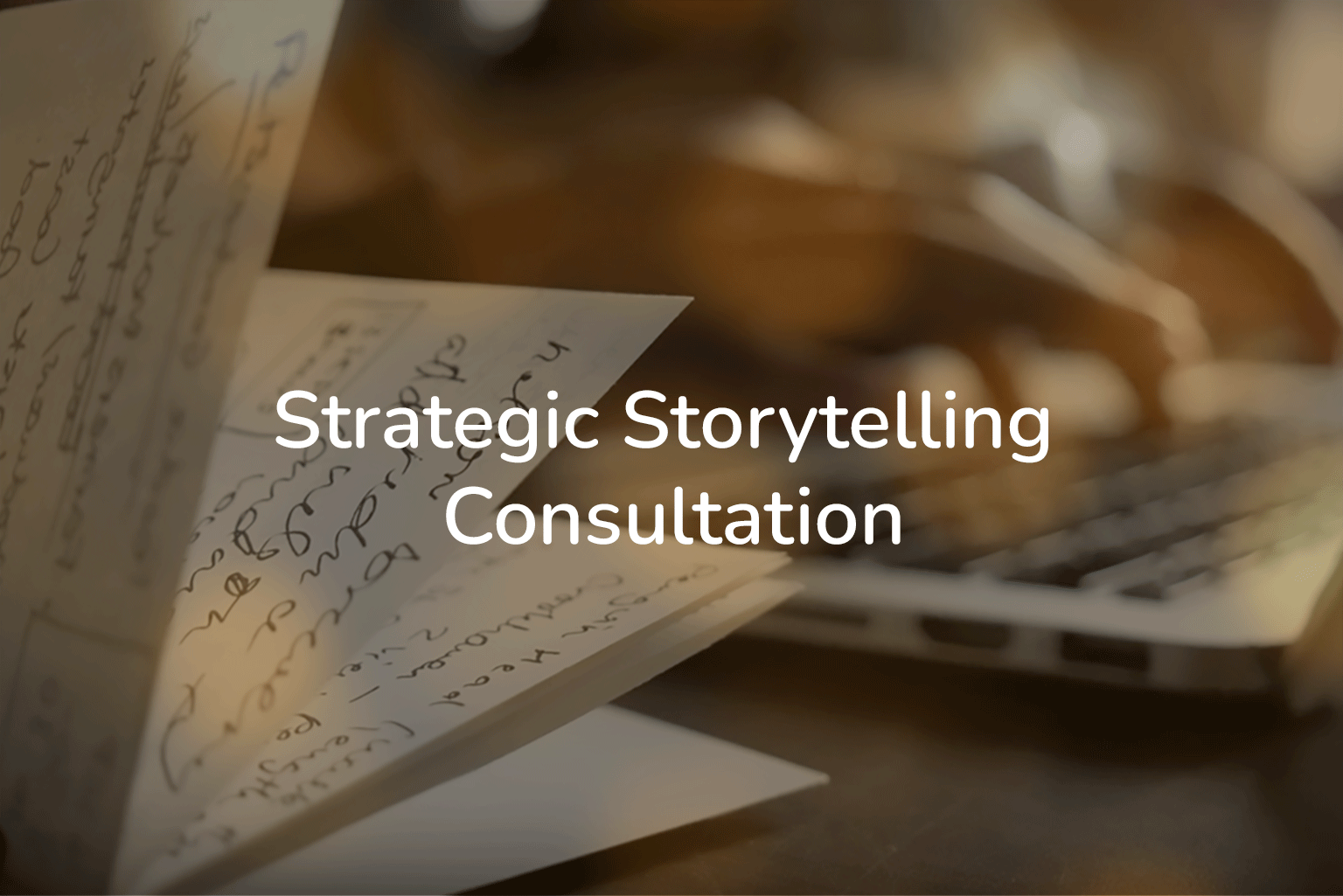 Strategic Storytelling Consultation