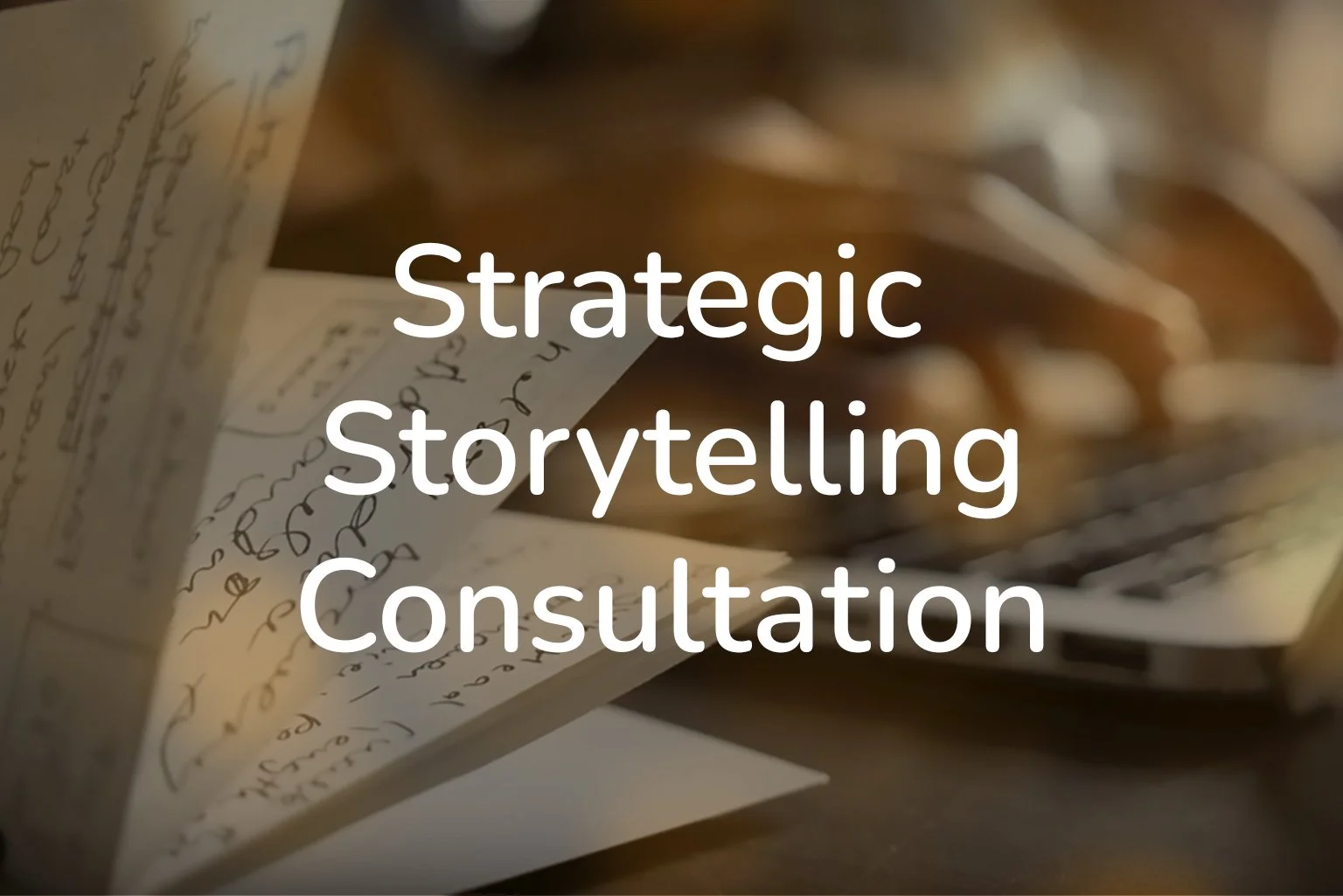 Strategic_Storytelling_Consultation.jpg