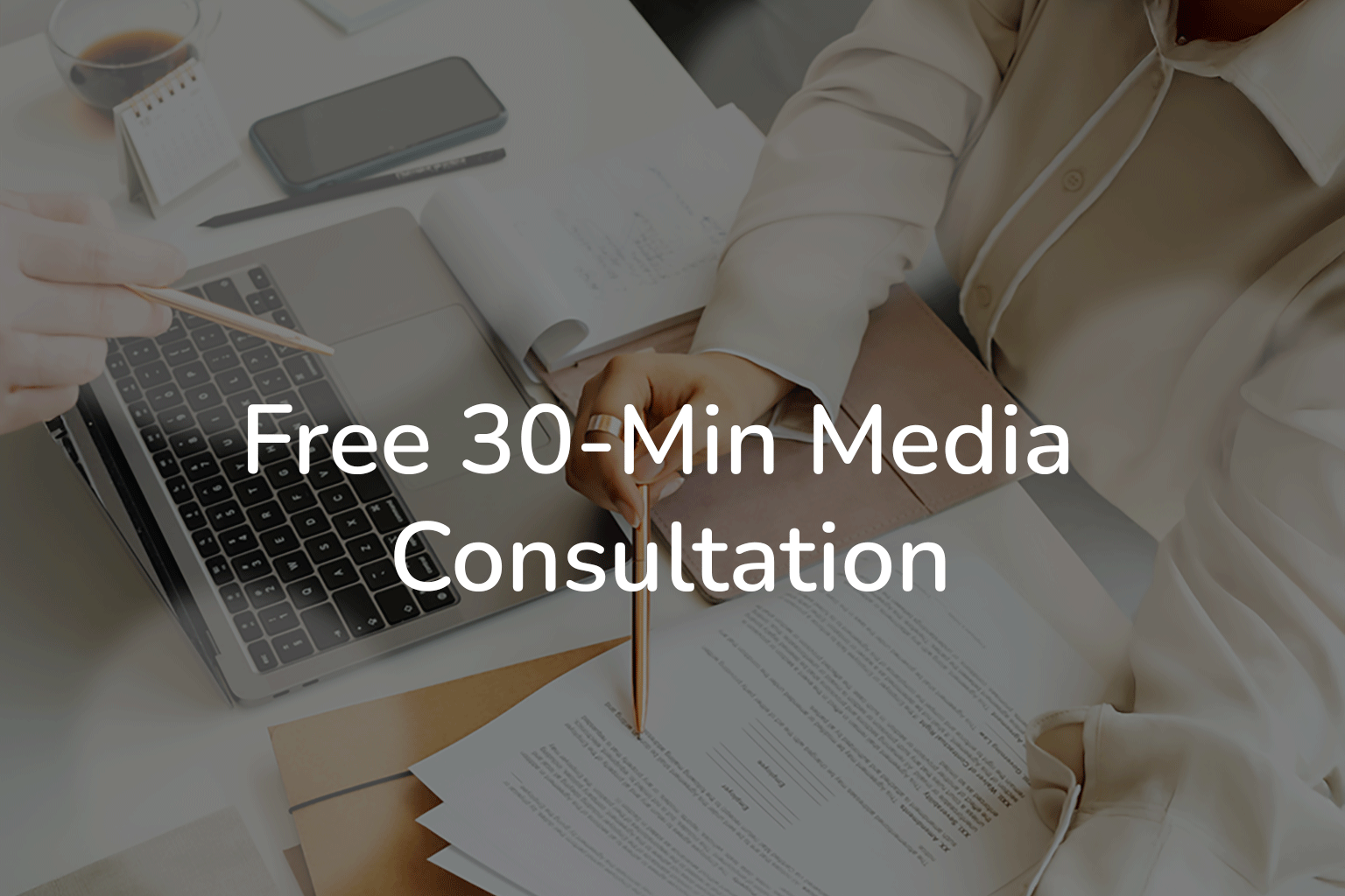 Free 30-Min Media Consultation