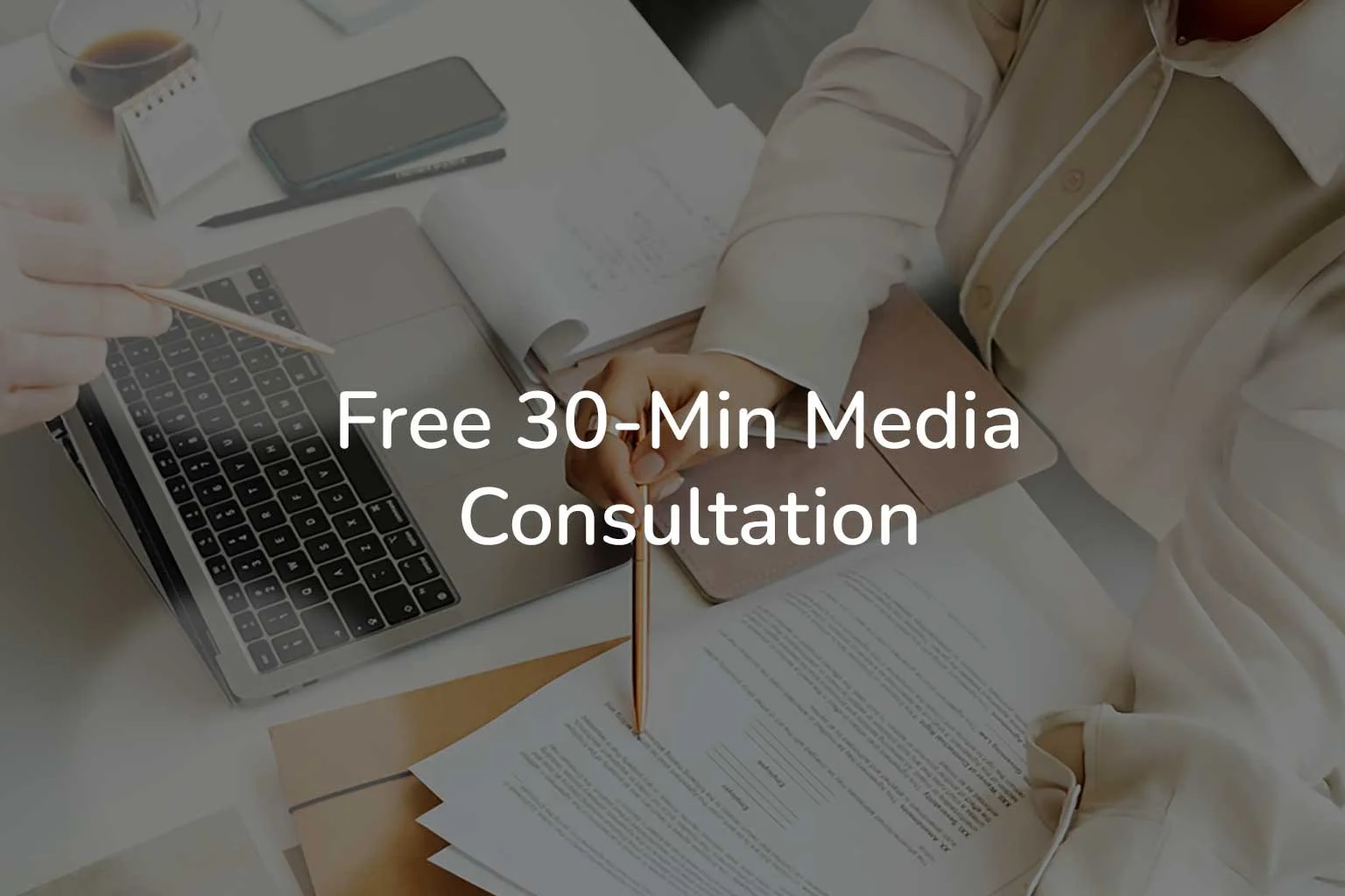 Free 30-Min Media Consultation