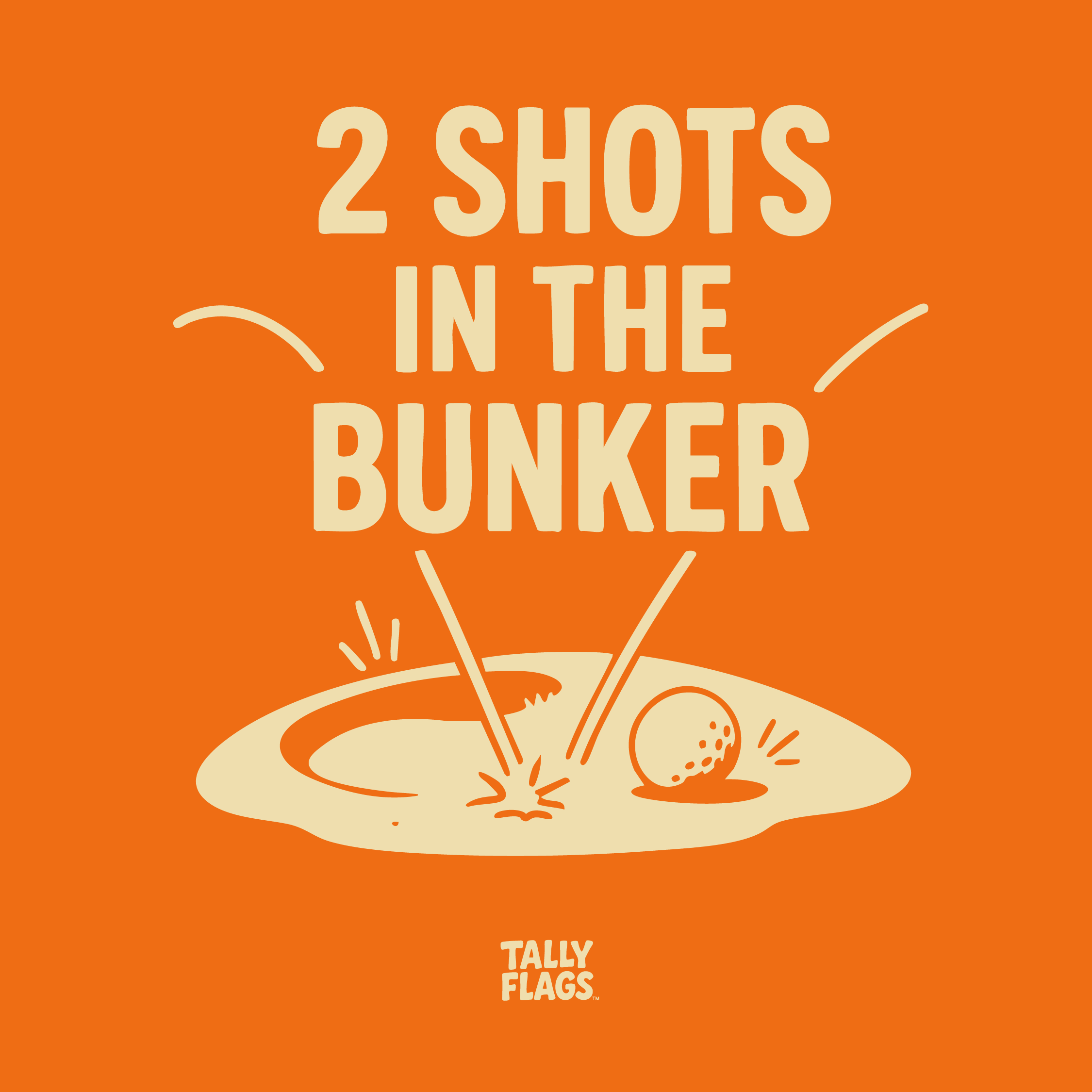 Tally Flags™: Two Shots In The Bunker