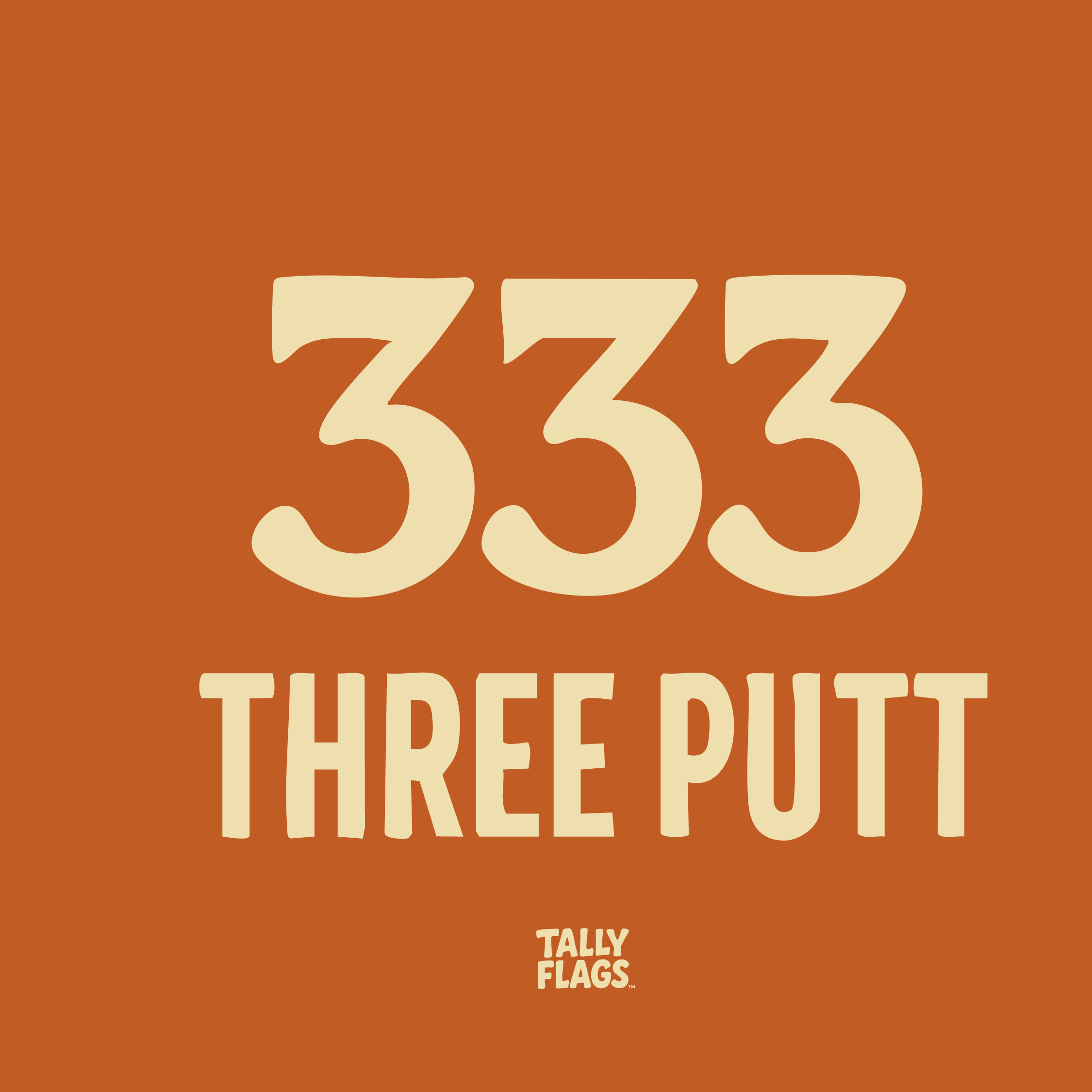 Tally Flags™: 333 Putt