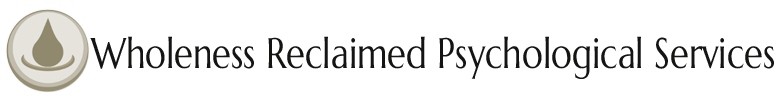 Wholeness Reclaimed Psychological Services