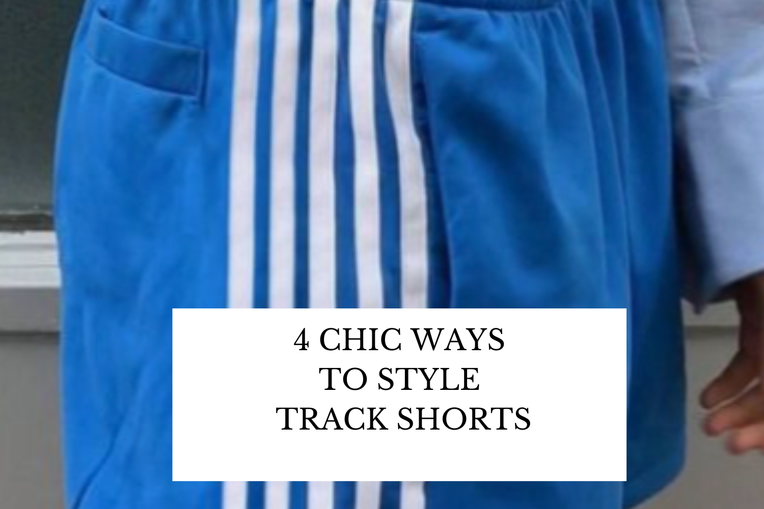 4 Chic Ways to Style Track Shorts This Fall