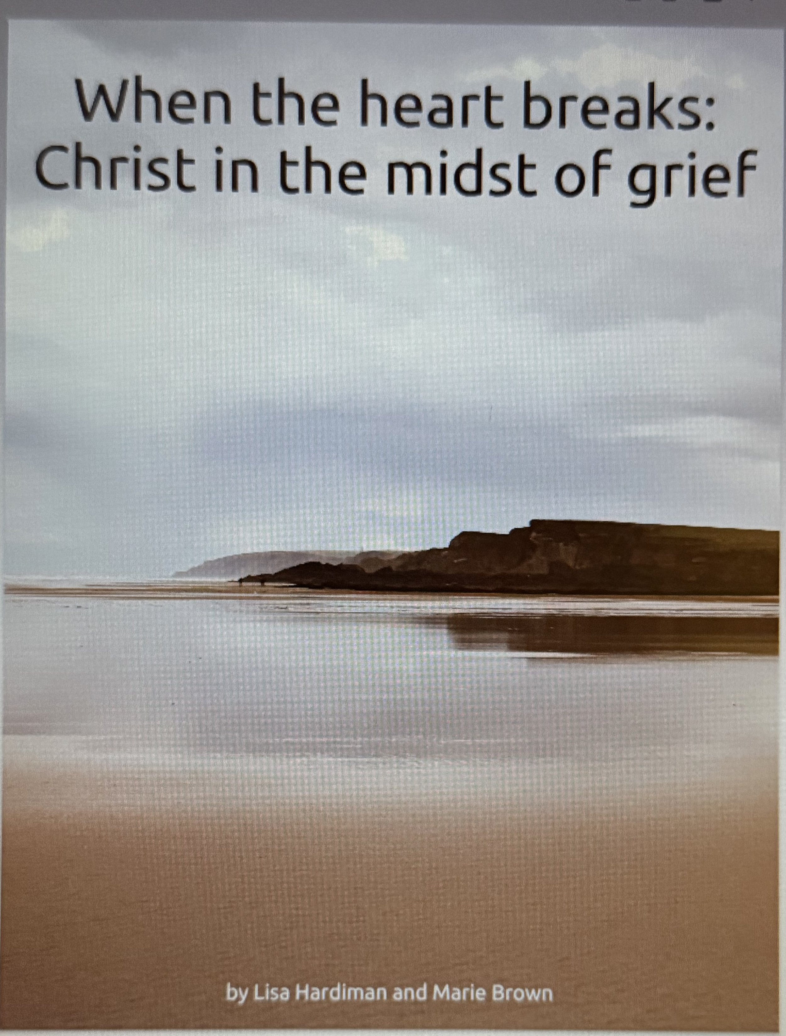 when the heart breaks: Christ in the midst of Grief Ebook