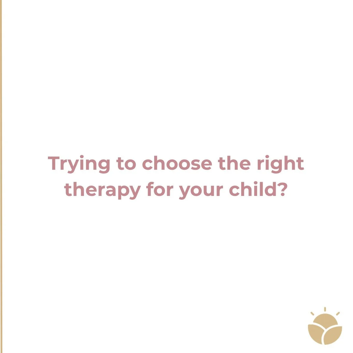 Choosing therapy for your child can feel overwhelming&mdash;especially when there are so many options and opinions.

It&rsquo;s easy to fall into the trap of thinking:
&ldquo;Am I doing enough?&rdquo;
&ldquo;Should we be doing more?&rdquo;

But thera