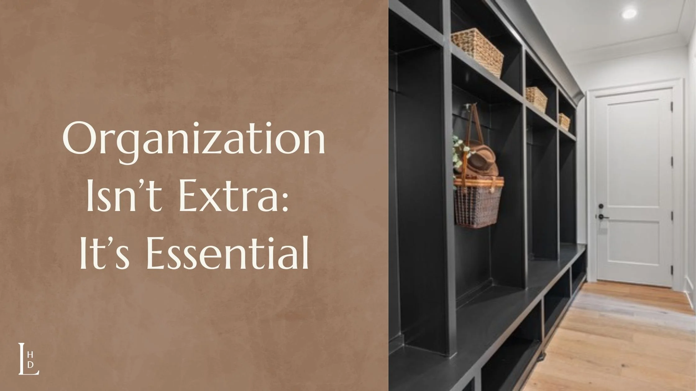 Organization Isn't Extra: It's Essential