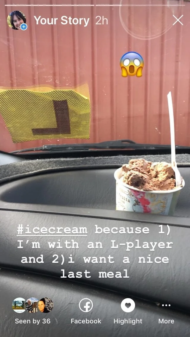Screenshot of an IG story - ice cream sitting on the inside of the car near the L plate attached to the window. It says #icecream because 1) I'm with an L-Plater and 2) I want a nice last meal