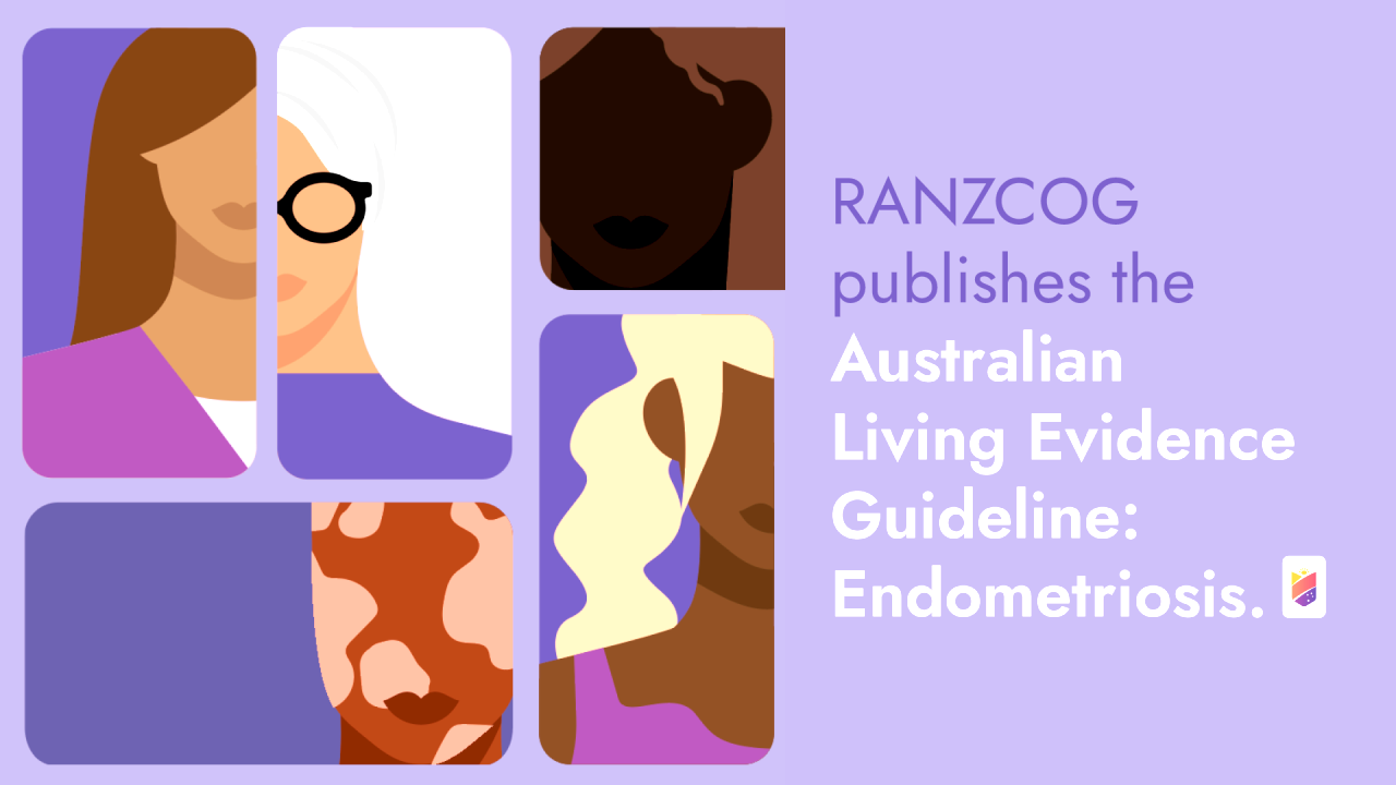 The New RANZCOG Endometriosis Guideline: What Patients Need to Know