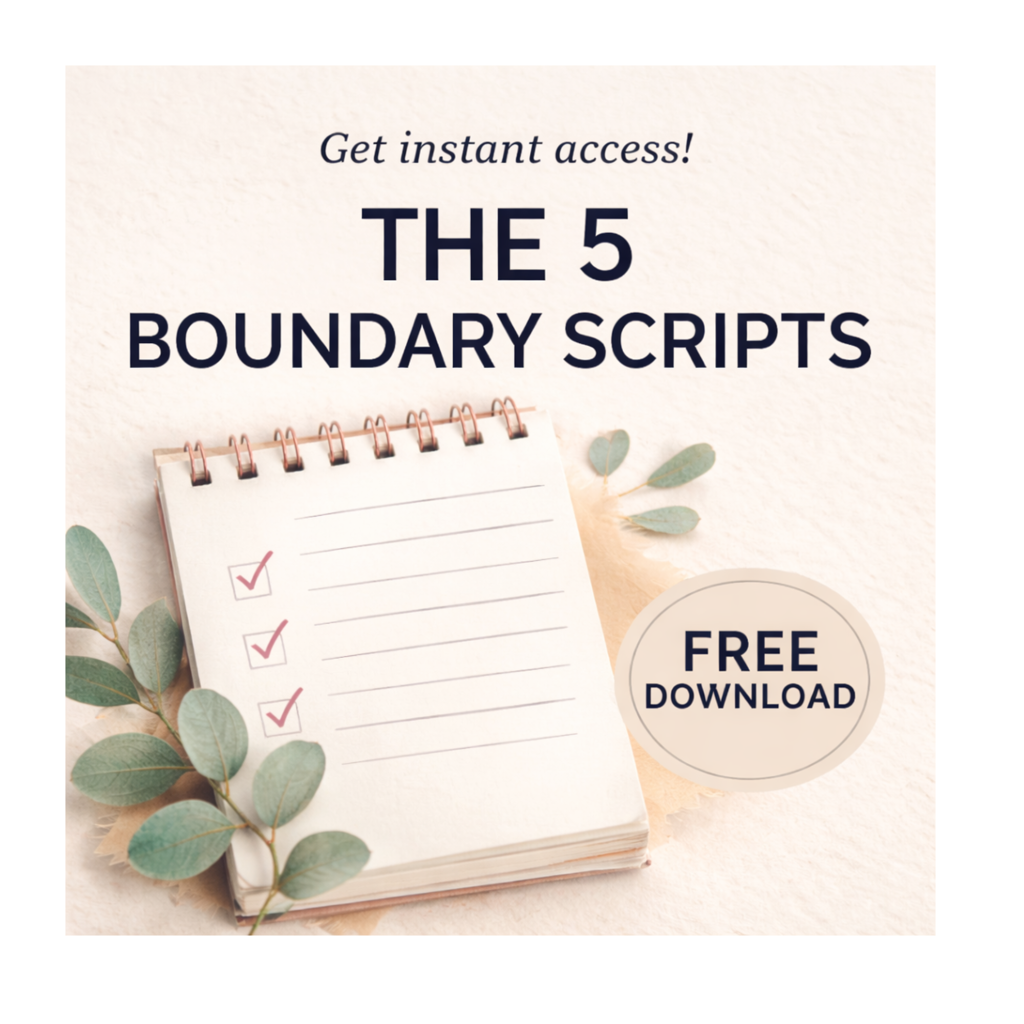 Advertisement for a free download of 'The 5 Boundary Scripts'. The image features a notepad with checkmarks, eucalyptus leaves, and a circular badge with the text 'Free Download'.