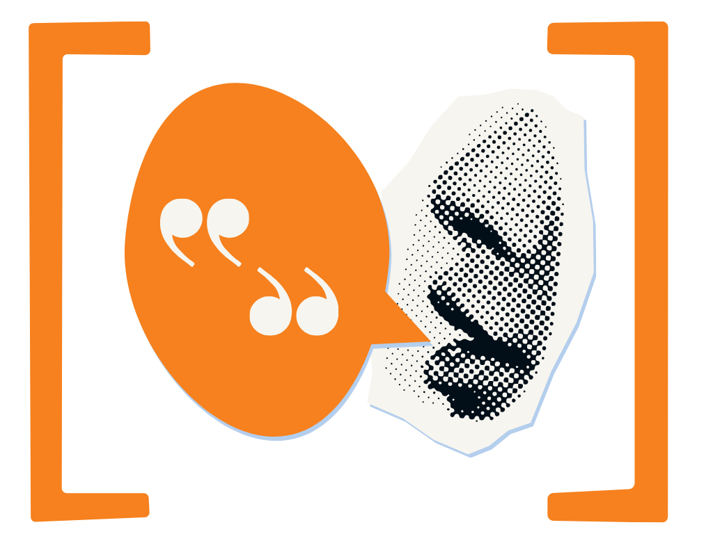 A stylized illustration of a face with a speech bubble containing quotation marks, framed by orange brackets.