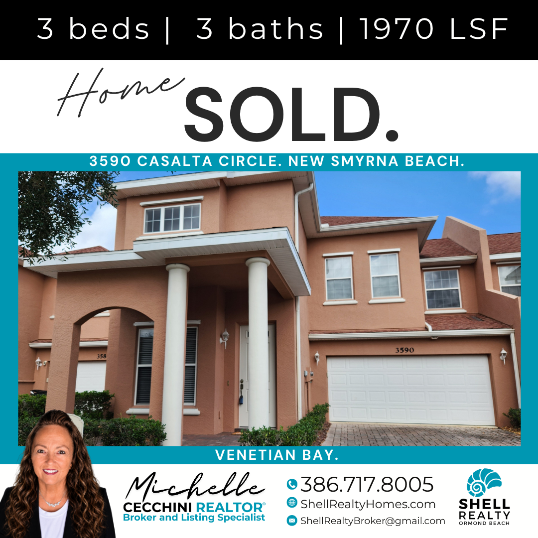 Real estate sign shows house in New Smyrna Beach, sold, with contact details for Michelle Cecchini of Shell Realty, and a photo of Michelle in the lower left corner, referencing the sale of the house at 3590 Casalta Circle.