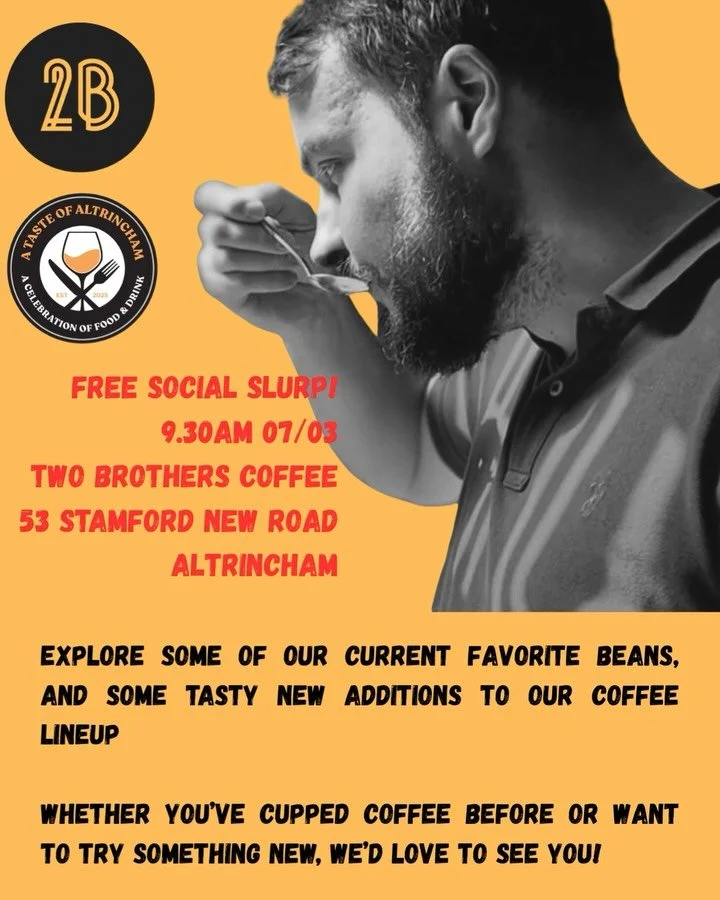 A TASTE OF ALTRINCHAM!
We&rsquo;re thrilled to be hosting not one, but TWO events as part of ten day celebration organised by @visitaltrincham 

First up: FREE SOCIAL SLURP 9.30am 07/03
Come along to Two Brothers Altrincham and taste coffee like a pr