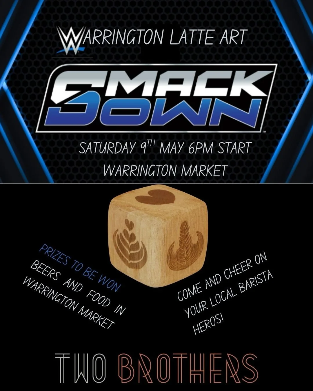 Saturday 09/05 6pm - Two Brothers latte art SMACKDOWN. 

The best baristas in warrington battling it out for prizes, the ultimate bragging rights and glory. 

We still have a couple of spots for any baristas wanting to roll the dice, and we&rsquo;ll 