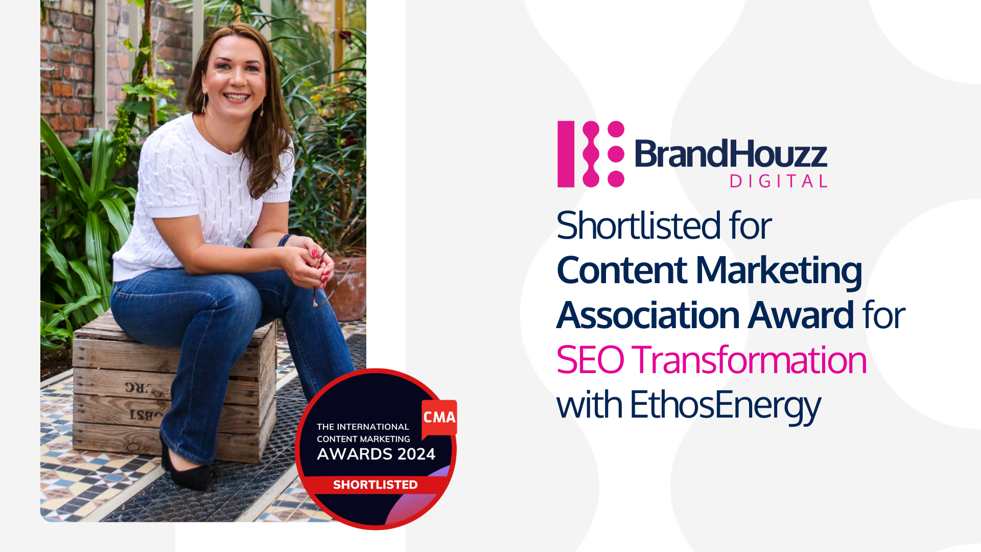 BrandHouzz Digital Shortlisted for Content Marketing Association Award for SEO Transformation with EthosEnergy&nbsp;