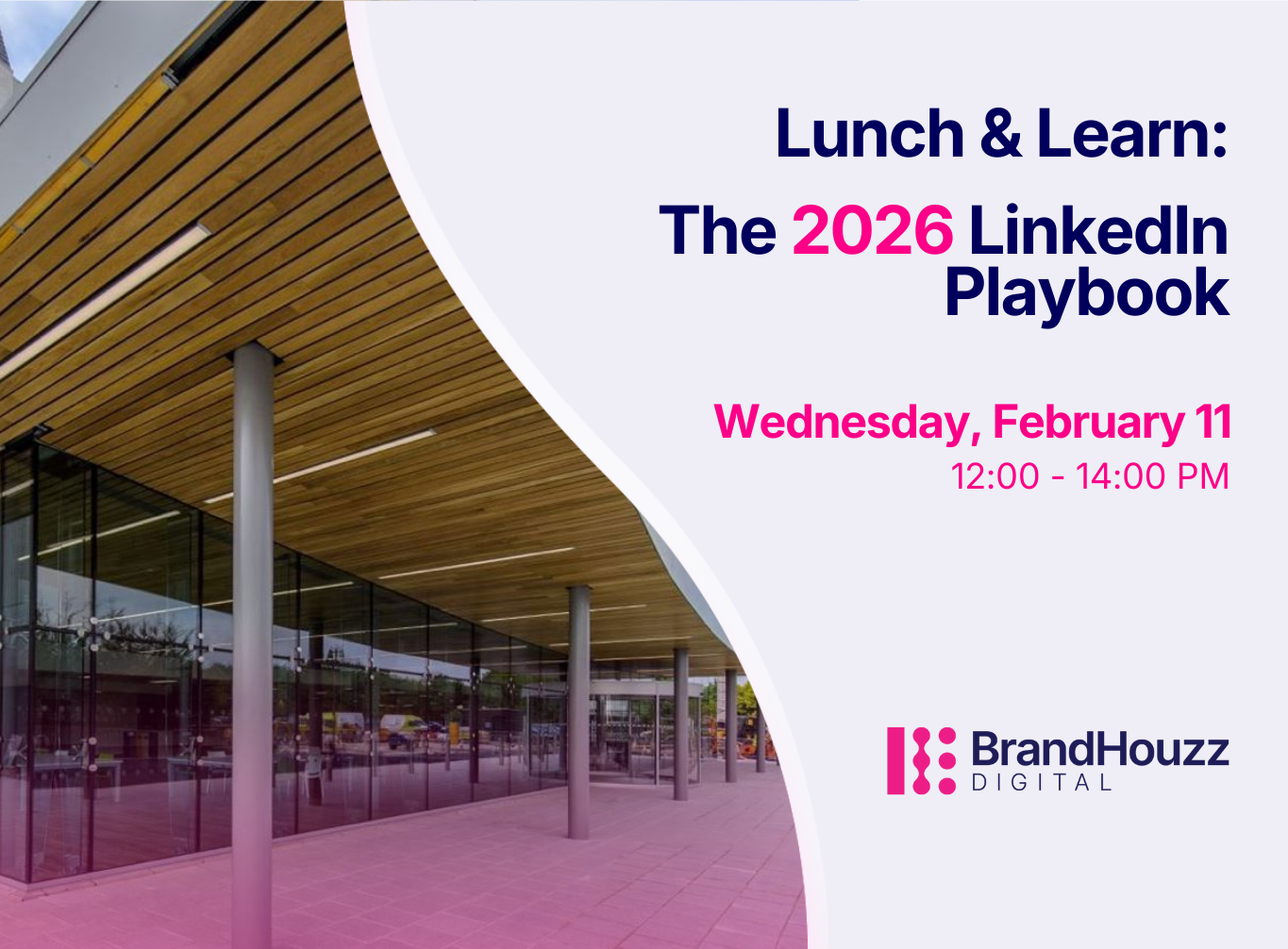 Lunch &amp; Learn: The 2026 LinkedIn Playbook