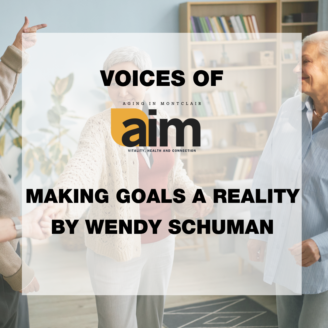 Making Goals a Reality by Wendy Schuman 