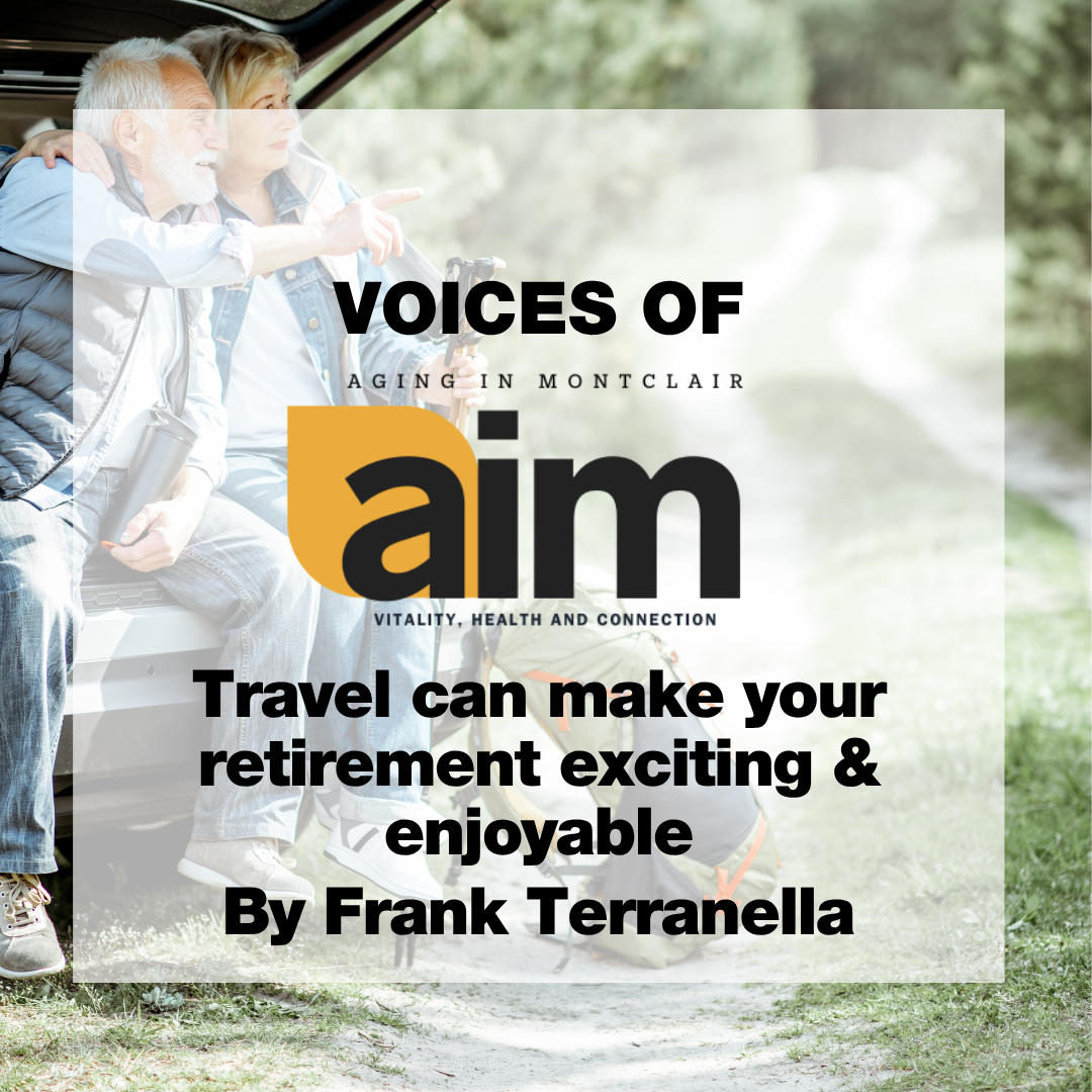 Travel can make your retirement exciting and enjoyable ~ By Frank Terranella 