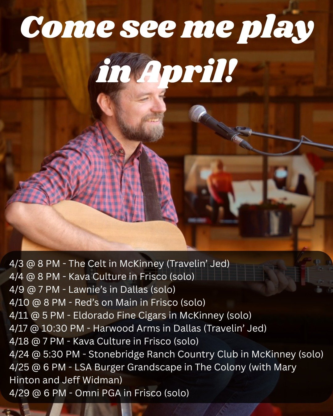 I've got one full calendar in April, so come say hey and enjoy some music!