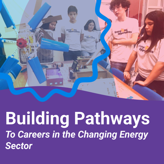 Building Pathways to Careers in Energy
