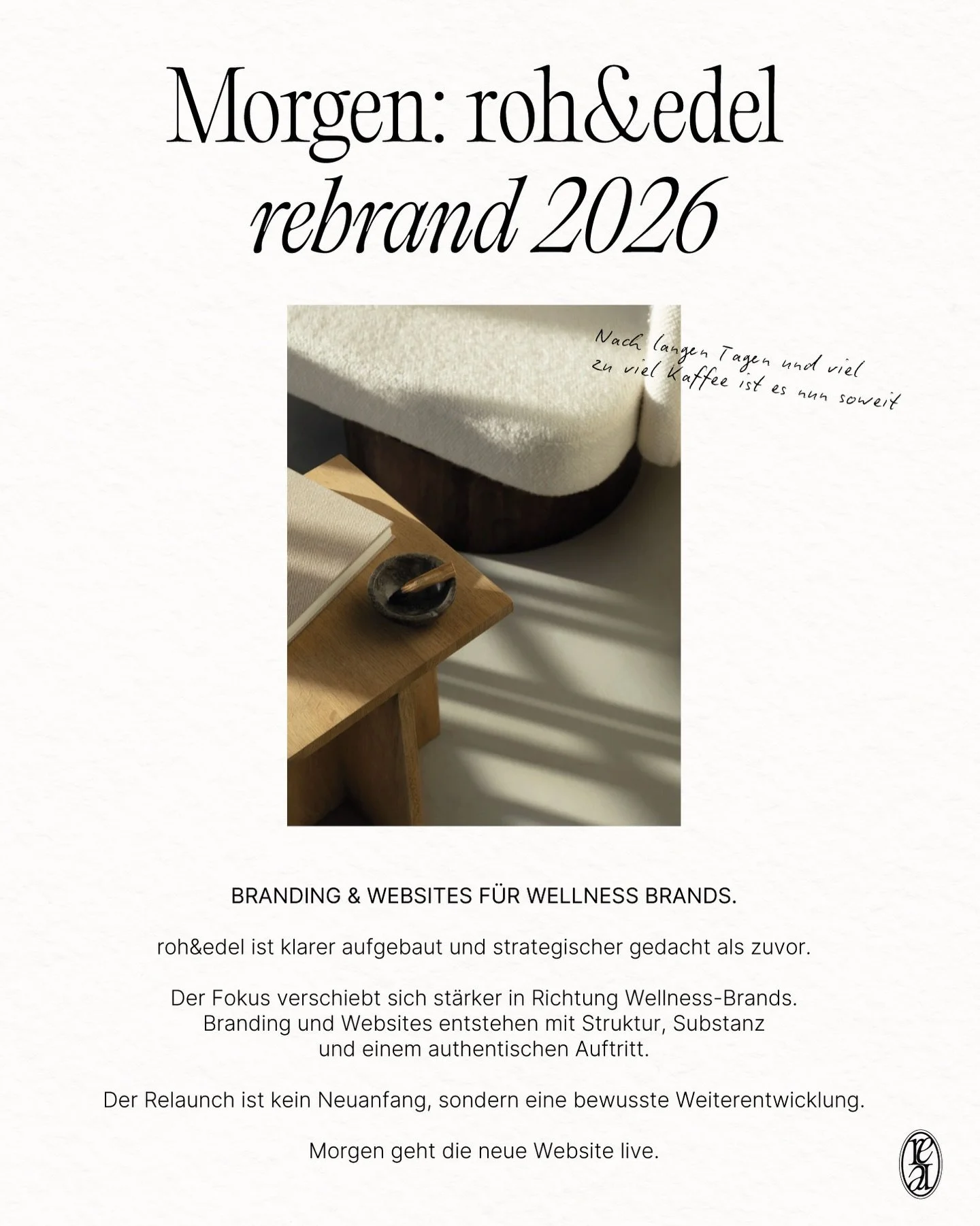 Der Relaunch von roh&amp;edel steht kurz bevor.
In den letzten Monaten hat sich die Arbeit weiterentwickelt &ndash;
klarer im Aufbau, strategischer im Denken
und fokussierter in der Ausrichtung.🌞

Ab morgen ist die neue Website online.
Mit einem ges