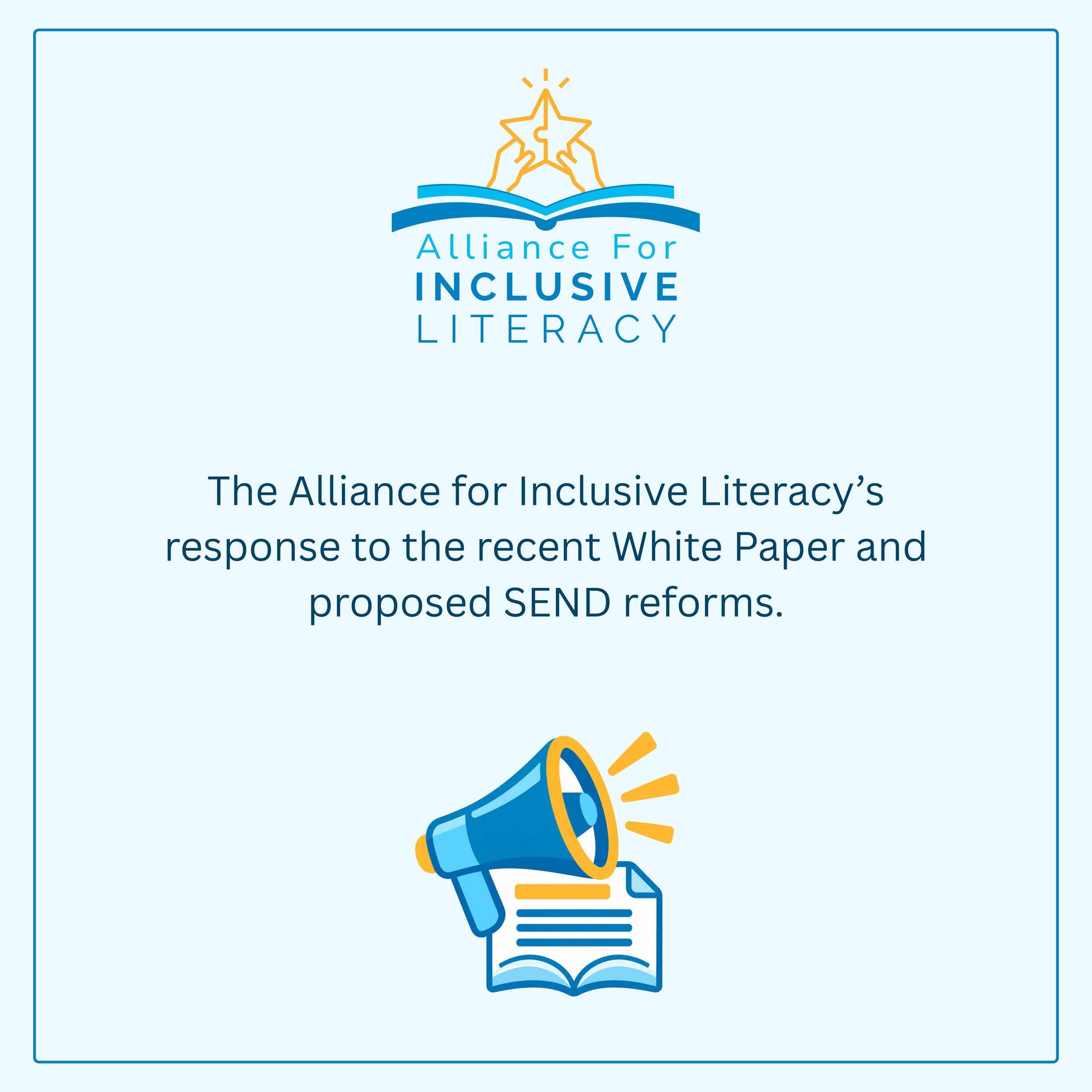 Alliance for Inclusive Literacy Response to the White Paper and Proposed SEND Reform