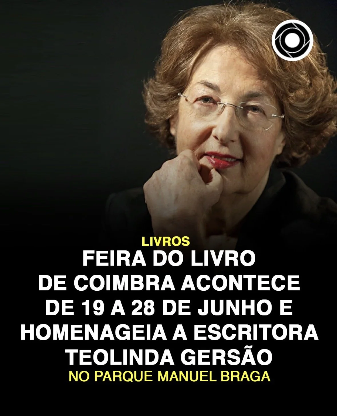       
  
    A vida e obra da escritora Teolinda Gersão vai ser homenageada na edição deste ano da Feira do Livro de Coimbra, que decorre de 19 a 28 de junho, no Parque Manuel Braga, foi hoje anunciado.  Segundo a Câmara Municipal de Coimbra, o even