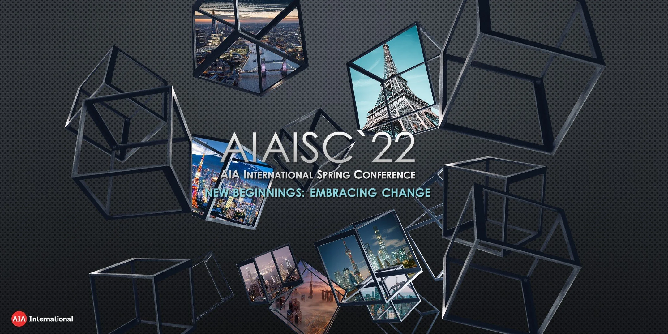 AIAISC ‘22 - AIA International Spring Conference - New Beginnings: Embracing Change