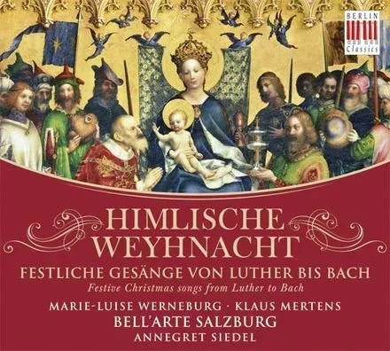 Himlische Weyhnacht: Festliche Gesänge von Luther bis Bach (2015)
