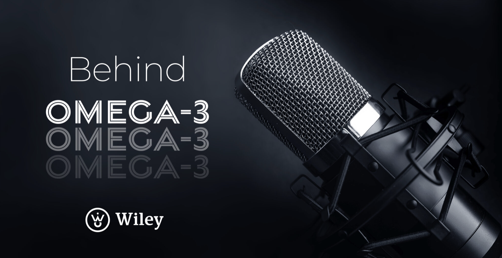 Close-up of a professional studio microphone with text overlay that reads "Behind Omega-3" and the Wiley logo.